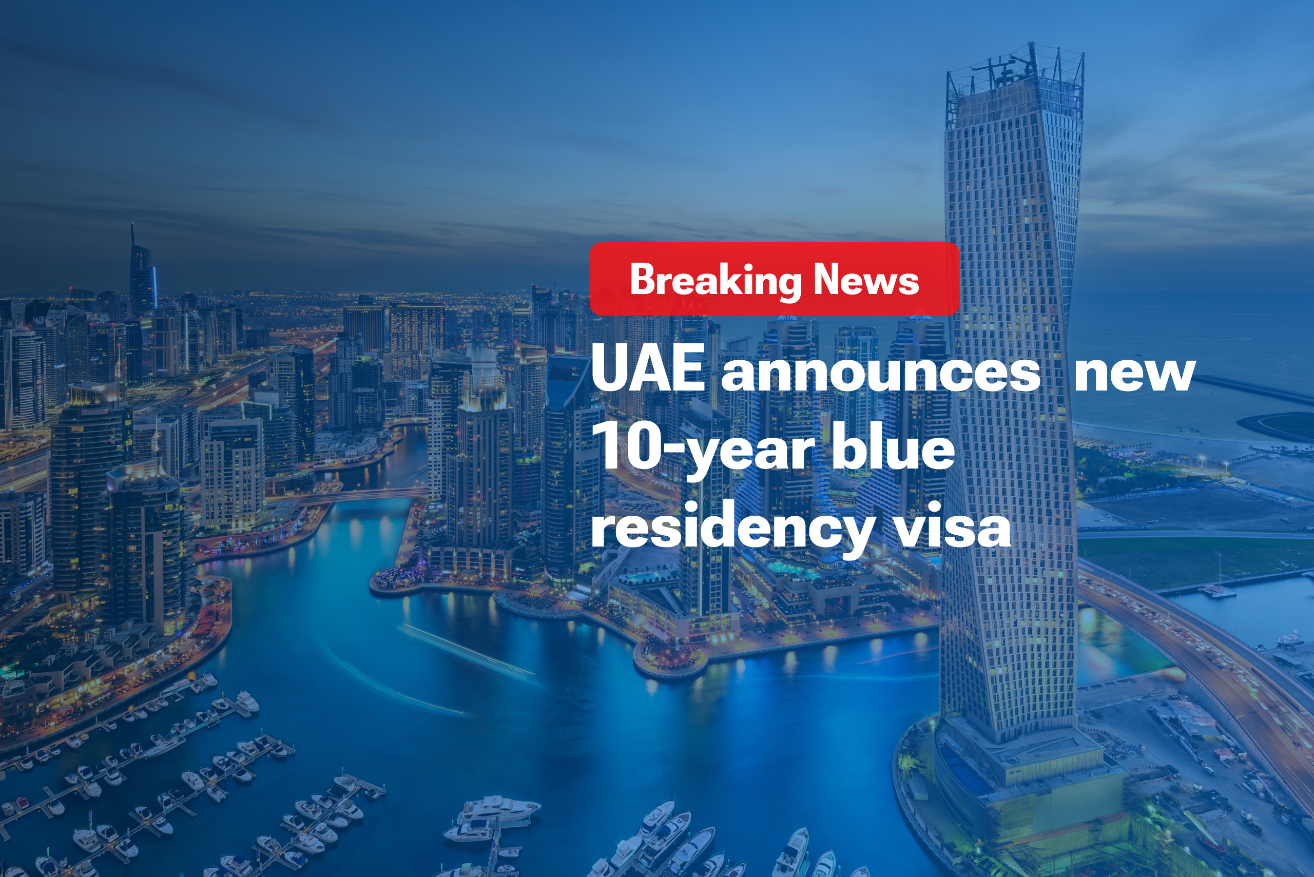 UAE announces  new 10-year blue residency visa